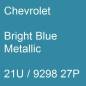 Preview: Chevrolet, Bright Blue Metallic, 21U / 9298 27P.